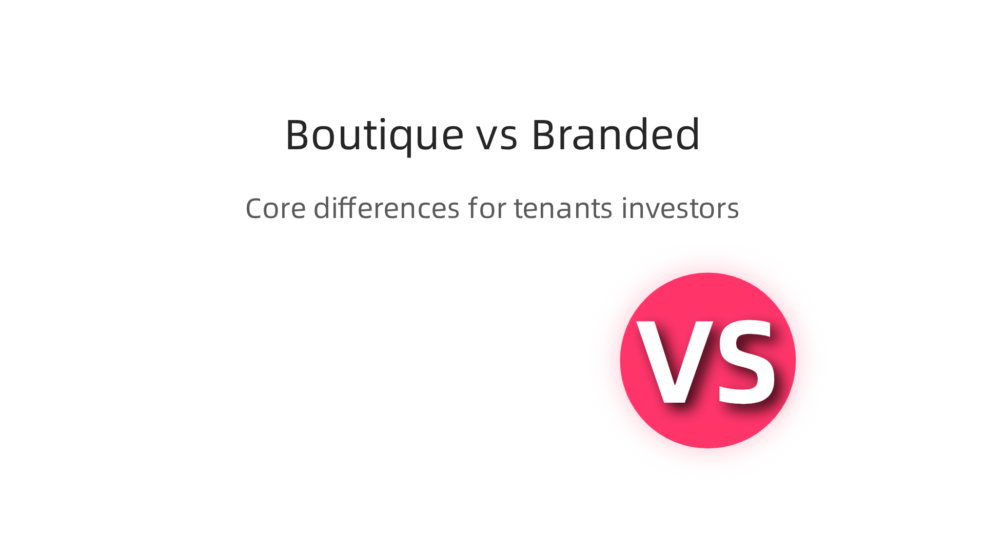 A visual comparison of branded and boutique hotels, highlighting key differences for tenants and investors.